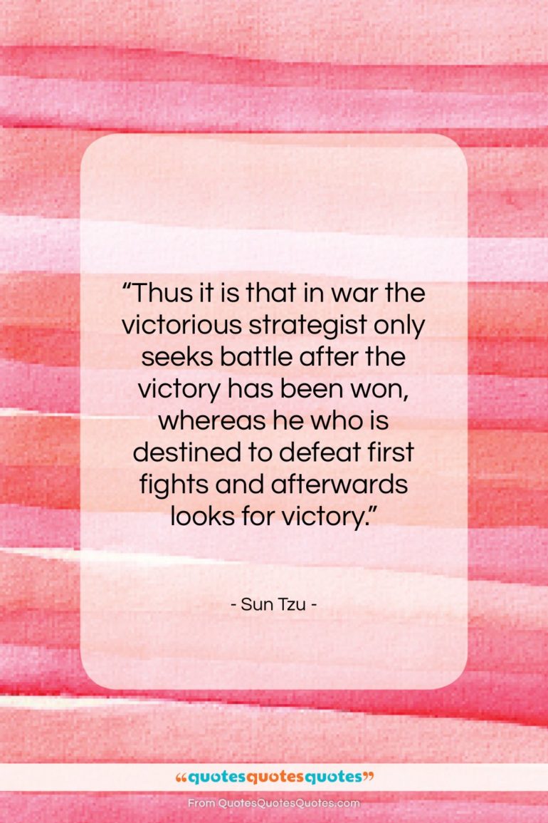 Sun Tzu quote: “Thus it is that in war the…”- at QuotesQuotesQuotes.com