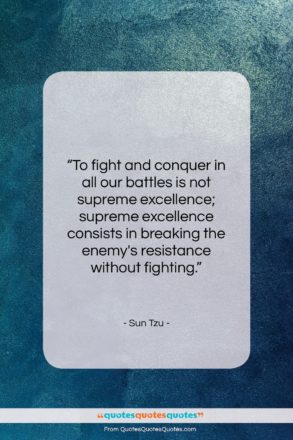 Sun Tzu quote: “To fight and conquer in all our…”- at QuotesQuotesQuotes.com