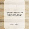 Susan B. Anthony quote: “No man is good enough to govern…”- at QuotesQuotesQuotes.com