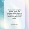 Susan Powter quote: “If you want a higher power, go…”- at QuotesQuotesQuotes.com