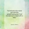 Sydney J. Harris quote: “Somebody who never got over the embarrassing…”- at QuotesQuotesQuotes.com