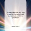 Sydney J. Harris quote: “Sometimes the best, and only effective, way…”- at QuotesQuotesQuotes.com