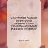 Sydney Smith quote: “A comfortable house is a great source…”- at QuotesQuotesQuotes.com