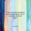 Sylvia Plath quote: “I shut my eyes and all the…”- at QuotesQuotesQuotes.com