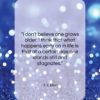 T. S. Eliot quote: “I don’t believe one grows older. I…”- at QuotesQuotesQuotes.com