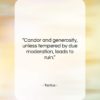 Tacitus quote: “Candor and generosity, unless tempered by due…”- at QuotesQuotesQuotes.com