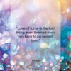 Tacitus quote: “Love of fame is the last thing…”- at QuotesQuotesQuotes.com