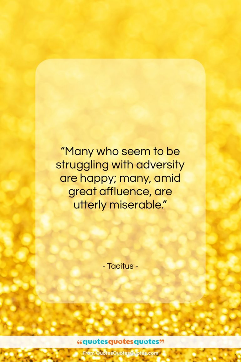 Tacitus quote: “Many who seem to be struggling with…”- at QuotesQuotesQuotes.com