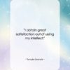 Temple Grandin quote: “I obtain great satisfaction out of using…”- at QuotesQuotesQuotes.com