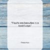 Theocritus quote: “Faults are beauties in a lover’s eye….”- at QuotesQuotesQuotes.com