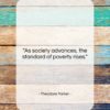 Theodore Parker quote: “As society advances, the standard of poverty…”- at QuotesQuotesQuotes.com