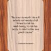Theodore Roosevelt quote: “No man is worth his salt who…”- at QuotesQuotesQuotes.com