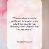 Theodore Roosevelt quote: “The most successful politician is he who…”- at QuotesQuotesQuotes.com