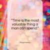 Theophrastus quote: “Time is the most valuable thing…”- at QuotesQuotesQuotes.com