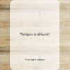 Thomas A. Edison quote: “Religion is all bunk…”- at QuotesQuotesQuotes.com