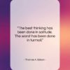Thomas A. Edison quote: “The best thinking has been done in…”- at QuotesQuotesQuotes.com