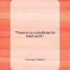 Thomas A. Edison quote: “There is no substitute for hard work….”- at QuotesQuotesQuotes.com
