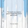 Thomas A. Edison quote: “To invent, you need a good imagination…”- at QuotesQuotesQuotes.com