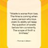 Thomas A. Edison quote: “Waste is worse than loss. The time…”- at QuotesQuotesQuotes.com