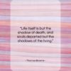 Thomas Browne quote: “Life itself is but the shadow of…”- at QuotesQuotesQuotes.com