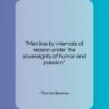 Thomas Browne quote: “Men live by intervals of reason under…”- at QuotesQuotesQuotes.com