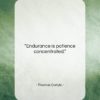 Thomas Carlyle quote: “Endurance is patience concentrated…”- at QuotesQuotesQuotes.com