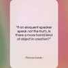Thomas Carlyle quote: “If an eloquent speaker speak not the…”- at QuotesQuotesQuotes.com