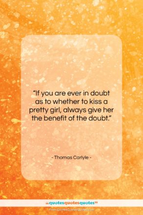 Thomas Carlyle quote: “If you are ever in doubt as…”- at QuotesQuotesQuotes.com