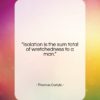 Thomas Carlyle quote: “Isolation is the sum total of wretchedness…”- at QuotesQuotesQuotes.com