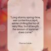 Thomas Carlyle quote: “Long stormy spring-time, wet contentious April, winter…”- at QuotesQuotesQuotes.com