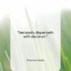 Thomas Carlyle quote: “Necessity dispenseth with decorum….”- at QuotesQuotesQuotes.com