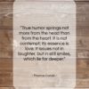 Thomas Carlyle quote: “True humor springs not more from the…”- at QuotesQuotesQuotes.com