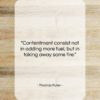 Thomas Fuller quote: “Contentment consist not in adding more fuel,…”- at QuotesQuotesQuotes.com