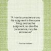Thomas Hobbes quote: “A man’s conscience and his judgment is…”- at QuotesQuotesQuotes.com