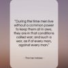 Thomas Hobbes quote: “During the time men live without a…”- at QuotesQuotesQuotes.com