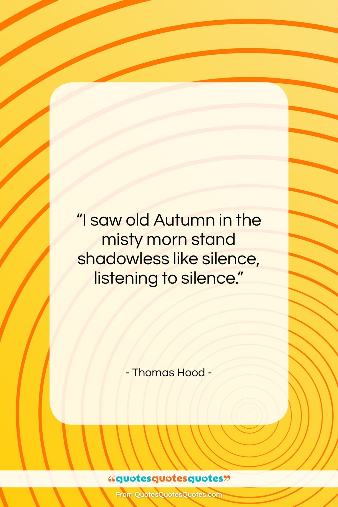 Thomas Hood quote: “I saw old Autumn in the misty…”- at QuotesQuotesQuotes.com