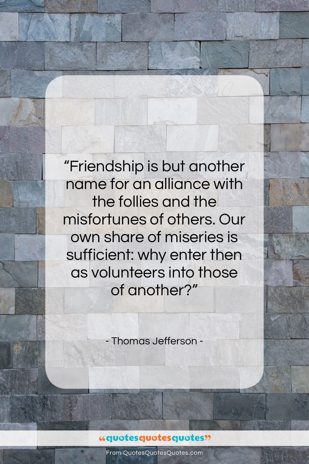 Thomas Jefferson quote: “Friendship is but another name for an…”- at QuotesQuotesQuotes.com