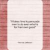 Thomas Jefferson quote: “It takes time to persuade men to…”- at QuotesQuotesQuotes.com