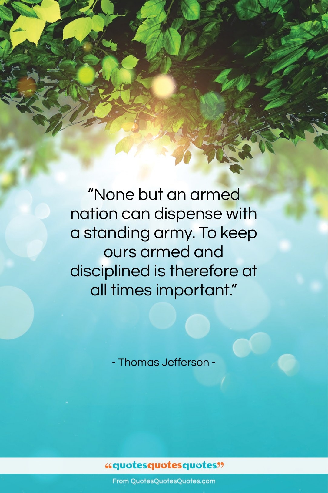 Thomas Jefferson quote: “None but an armed nation can dispense…”- at QuotesQuotesQuotes.com