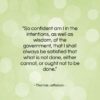 Thomas Jefferson quote: “So confident am I in the intentions,…”- at QuotesQuotesQuotes.com