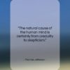 Thomas Jefferson quote: “The natural cause of the human mind…”- at QuotesQuotesQuotes.com