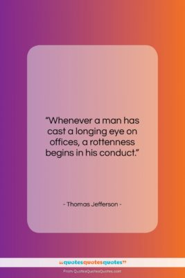 Thomas Jefferson quote: “Whenever a man has cast a longing…”- at QuotesQuotesQuotes.com