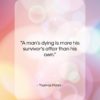 Thomas Mann quote: “A man’s dying is more his survivor’s…”- at QuotesQuotesQuotes.com