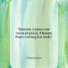 Thomas Mann quote: “Disease makes men more physical, it leaves…”- at QuotesQuotesQuotes.com