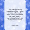 Thomas Mann quote: “For the myth is the foundation of…”- at QuotesQuotesQuotes.com