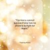 Thomas Mann quote: “Opinions cannot survive if one has no…”- at QuotesQuotesQuotes.com