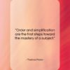 Thomas Mann quote: “Order and simplification are the first steps…”- at QuotesQuotesQuotes.com