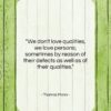 Thomas Mann quote: “We don’t love qualities, we love persons;…”- at QuotesQuotesQuotes.com