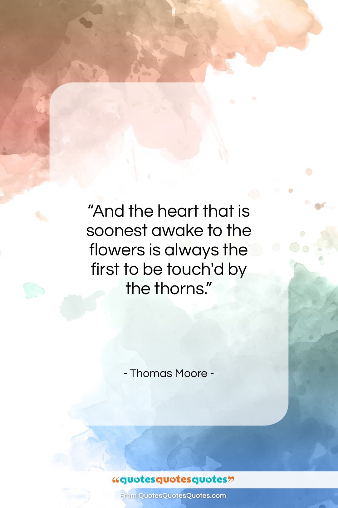 Thomas Moore quote: “And the heart that is soonest awake…”- at QuotesQuotesQuotes.com