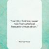 Thomas Moore quote: “Humility, that low, sweet root, from which…”- at QuotesQuotesQuotes.com